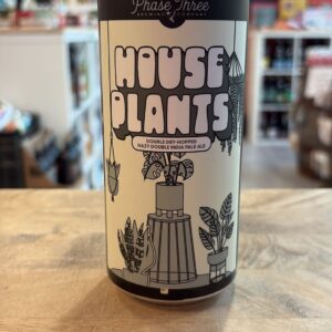 Phase Three - House Plants